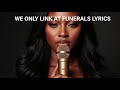 We Only Link At Funerals Lyrics
