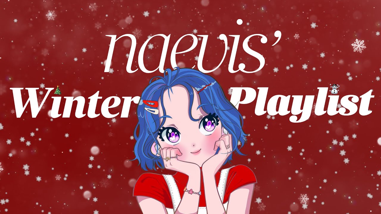 [PLAYLIST] Mood Labeling Vol.1: nævis’ First Winter | 광야에서 즐겨 듣던 겨울 노래 | nævis’ pick